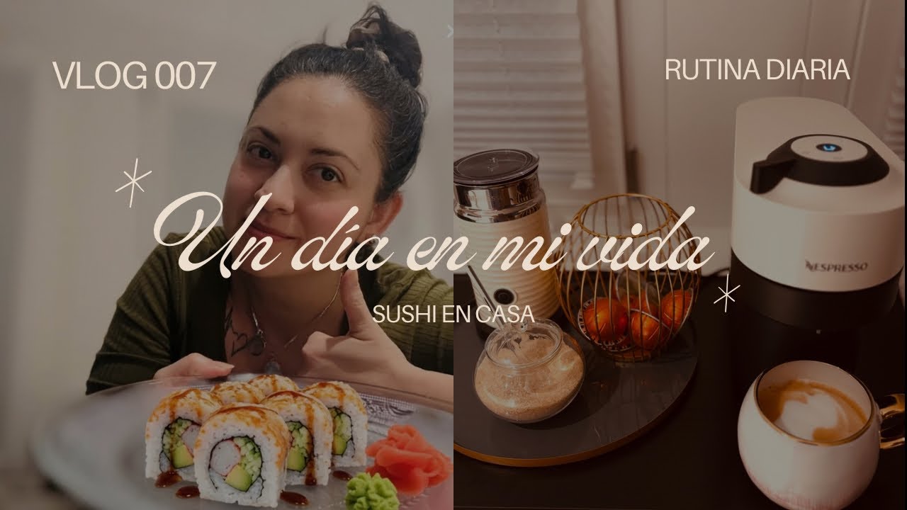 **Vlog 007 || Un dia normal de mi vida en SUIZA || SUSHI en Casa 🍣 || Retomando la Rutina **