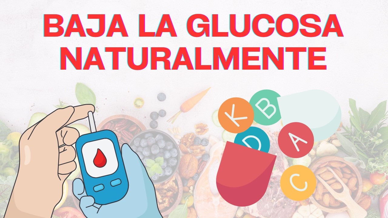 5 maneras de bajar tu glucosa de manera natural