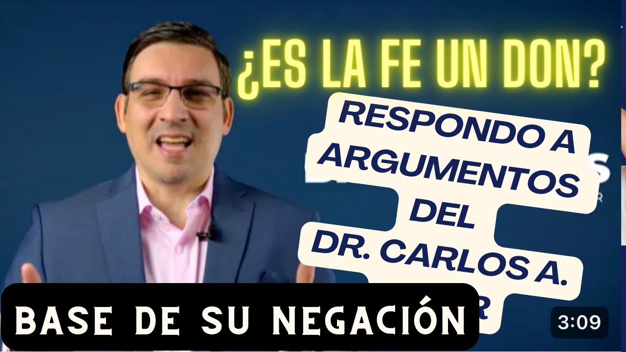 Dr. Carlos Murr: “LA FE NO ES UN DON.”  Error de su base P. 1