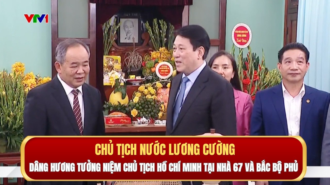 Chủ tịch nước Lương Cường dâng hương tưởng niệm Chủ tịch Hồ Chí Minh tại Nhà 67 và Bắc Bộ Phủ