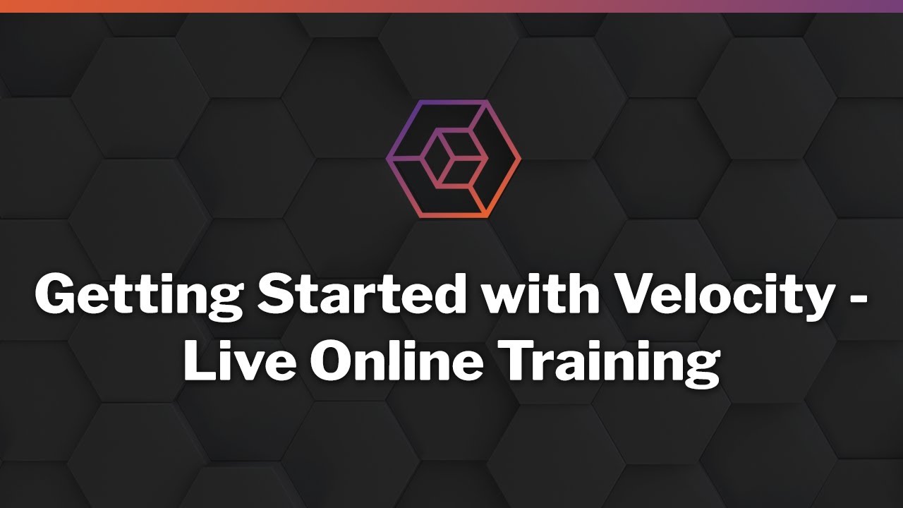 Getting Started with Velocity - Live Online Training