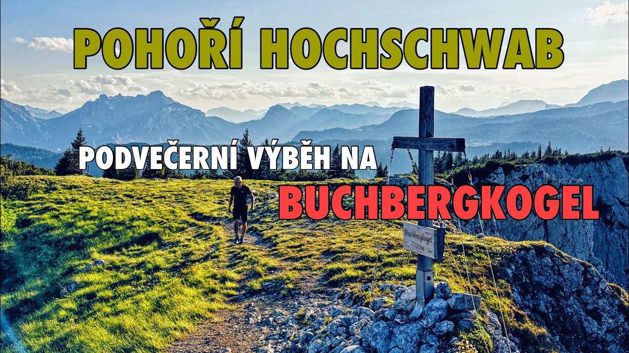 Pohoří Hochschwab: podvečerní výběh na Buchbergkogel