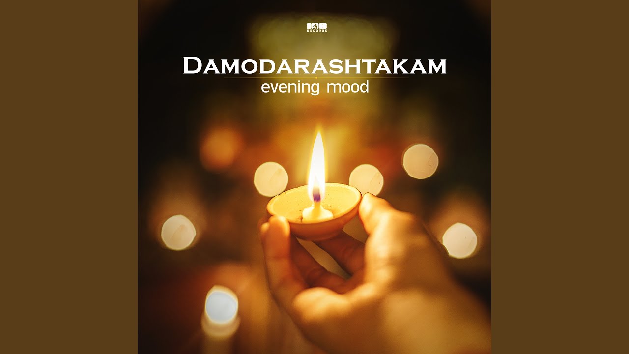 Damodarashtakam (Evening mood)