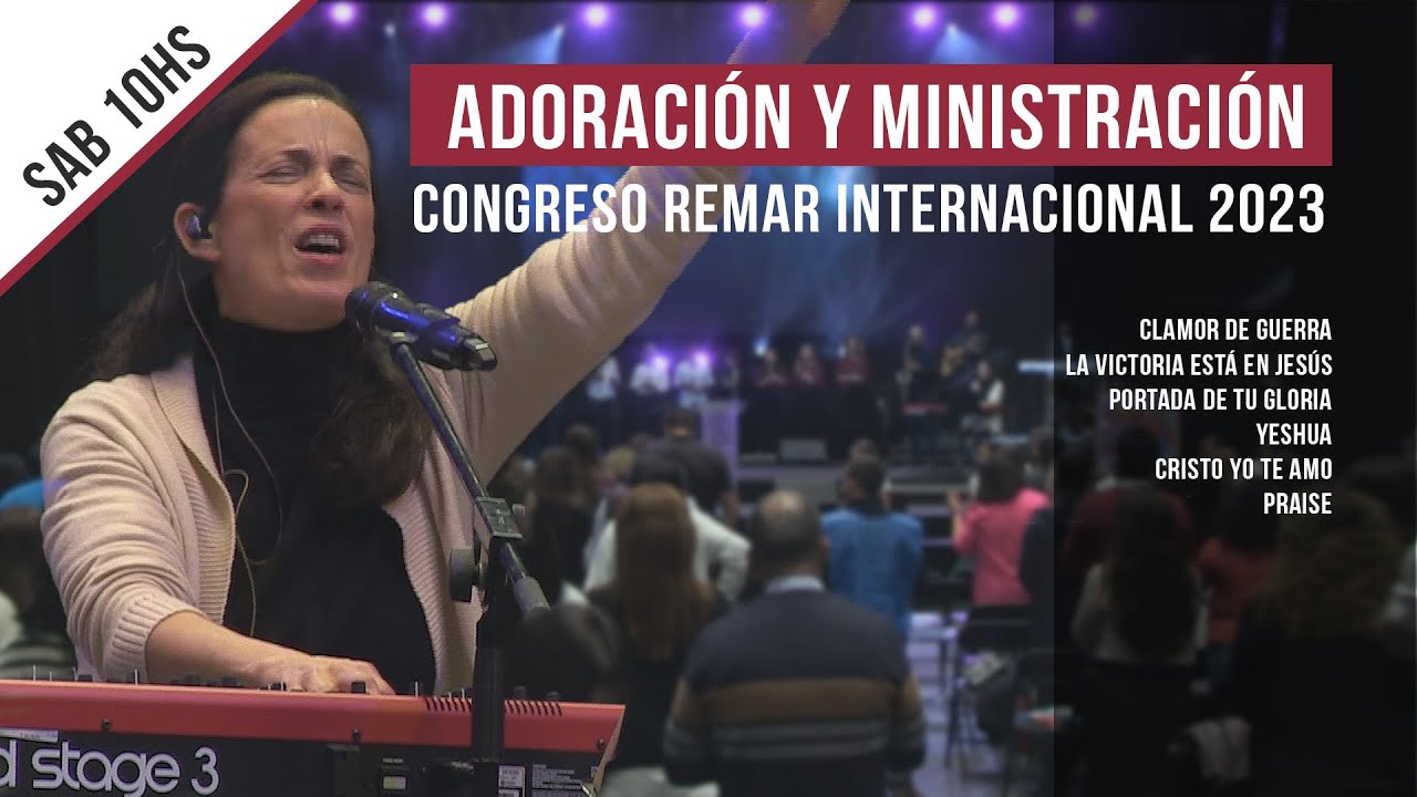 Alabanza y Adoración // Congreso Remar Internacional 2023 - Sábado 10hs