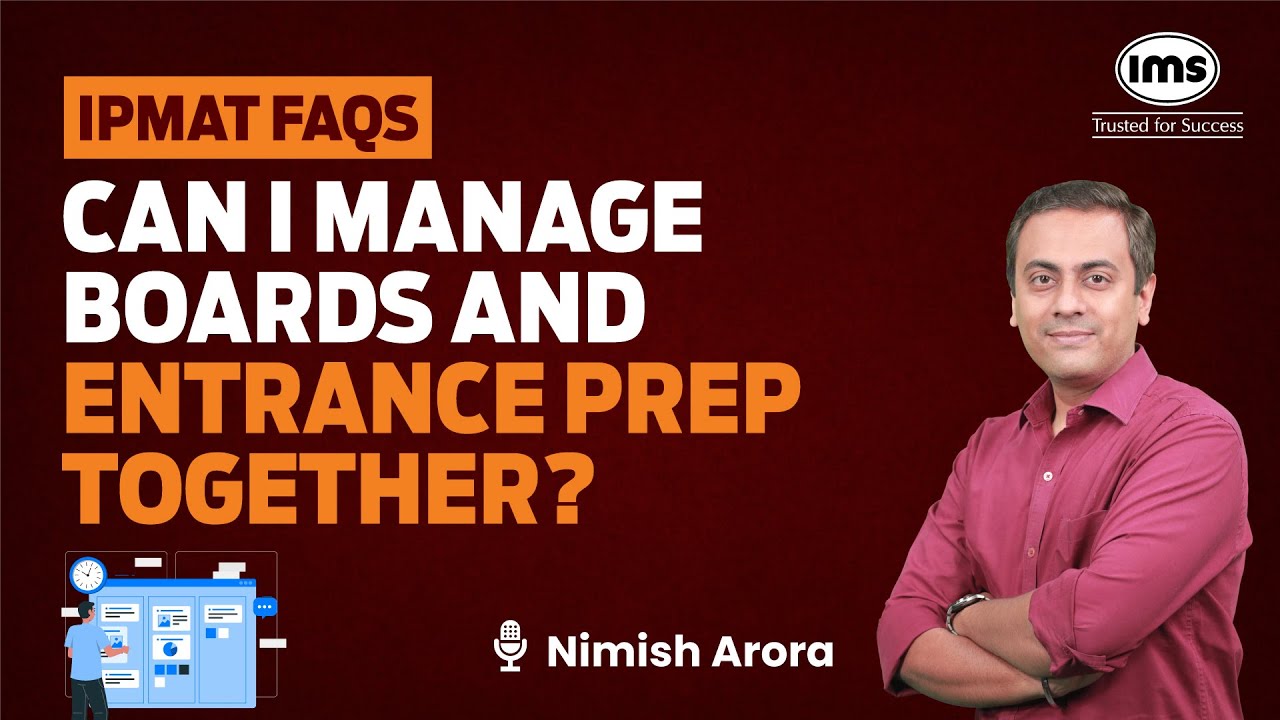 How should I manage IPMAT and Boards together? IPMAT Preparation | Nimsh Arora