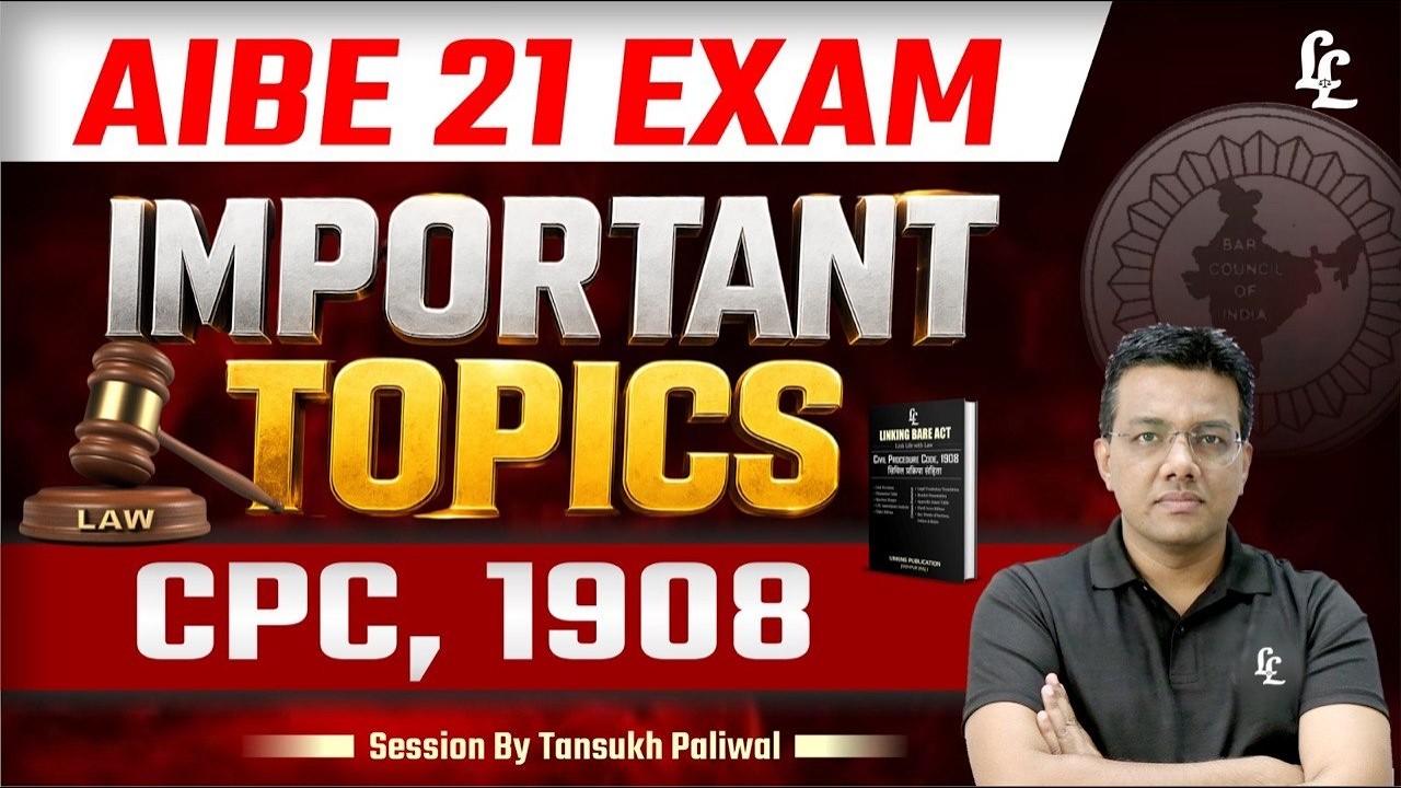 AIBE 21 Exam 2026 | CPC, 1908 Most Important Topics 🔥 | Linking Law | Tansukh Paliwal