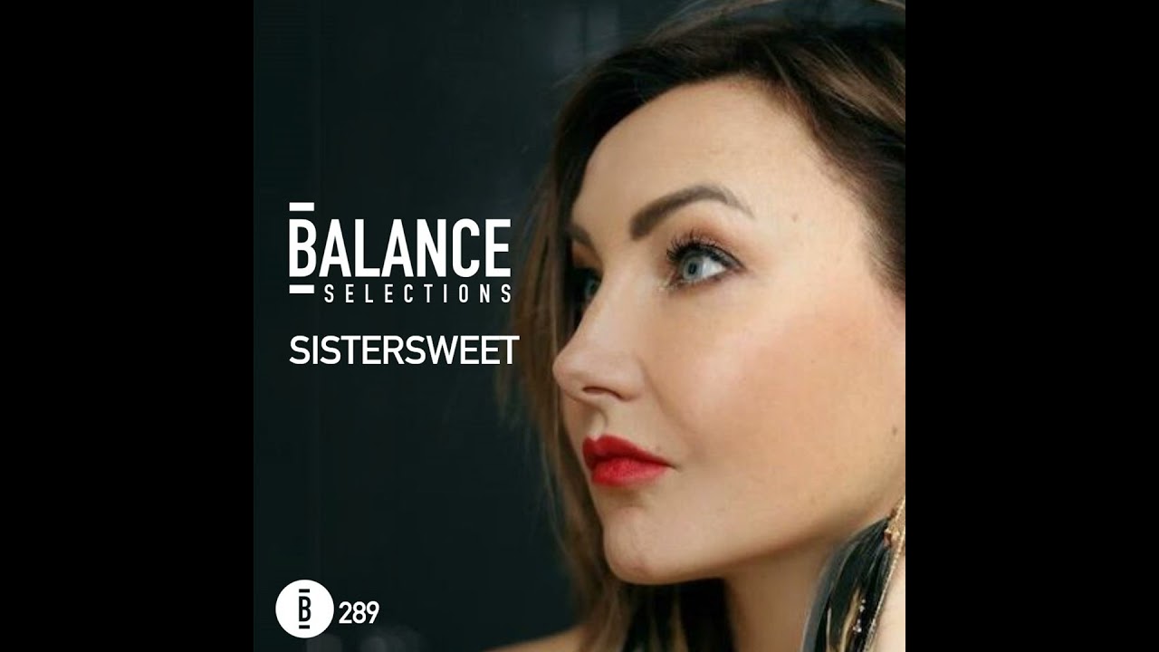 Balance Selections 289: SisterSweet