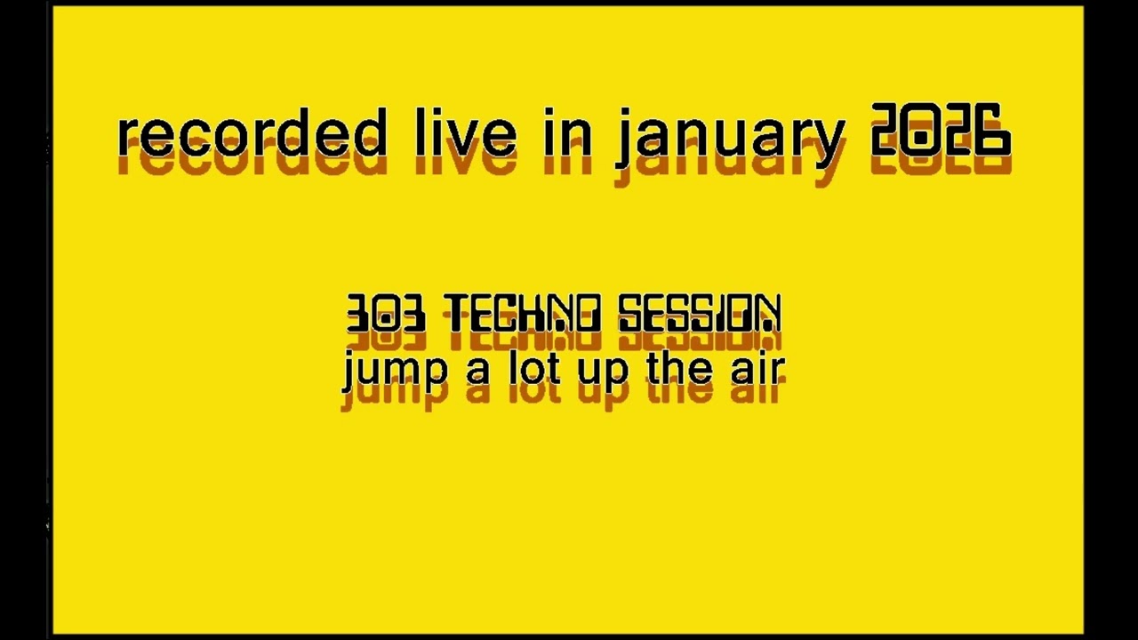 T  E  C  H  N  O   ( jump 303 ups 2026)