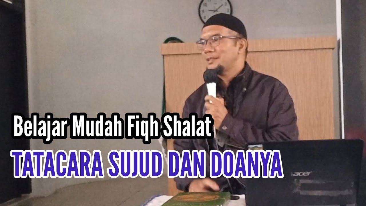 Ed. 07 Sujud dan Tatacaranya | Belajar Mudah Fiqh Shalat
