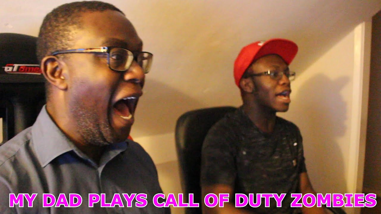 My Dad Plays Call Of Duty Zombies