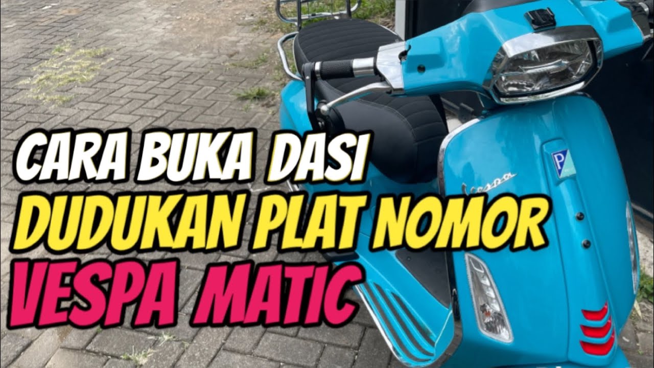 Cara Membuka Dasi Dudukan Plat Nomor Depan Vespa Matic Sprint S 150 Jadi Tambah Sporty !!!