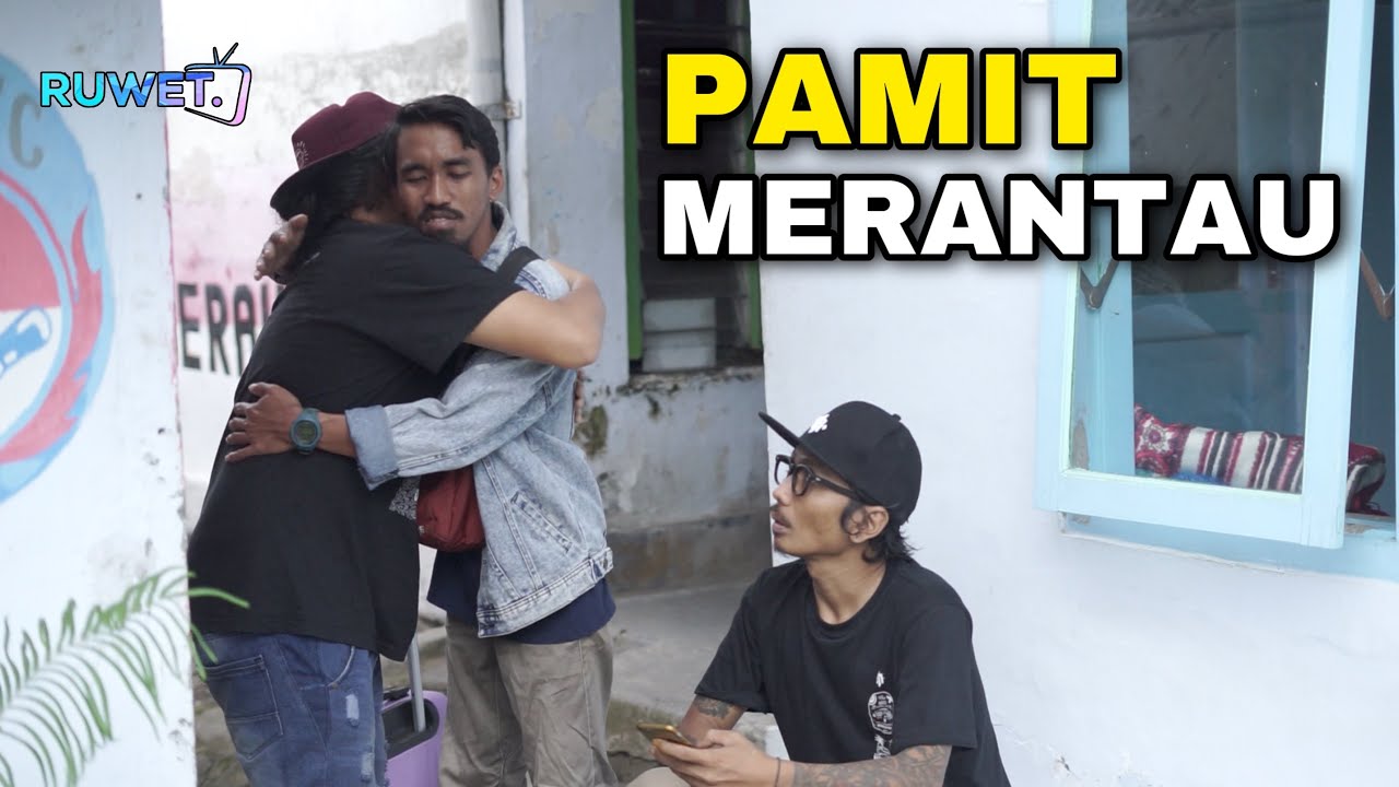 MERANTAU " Komedi Ruwet "