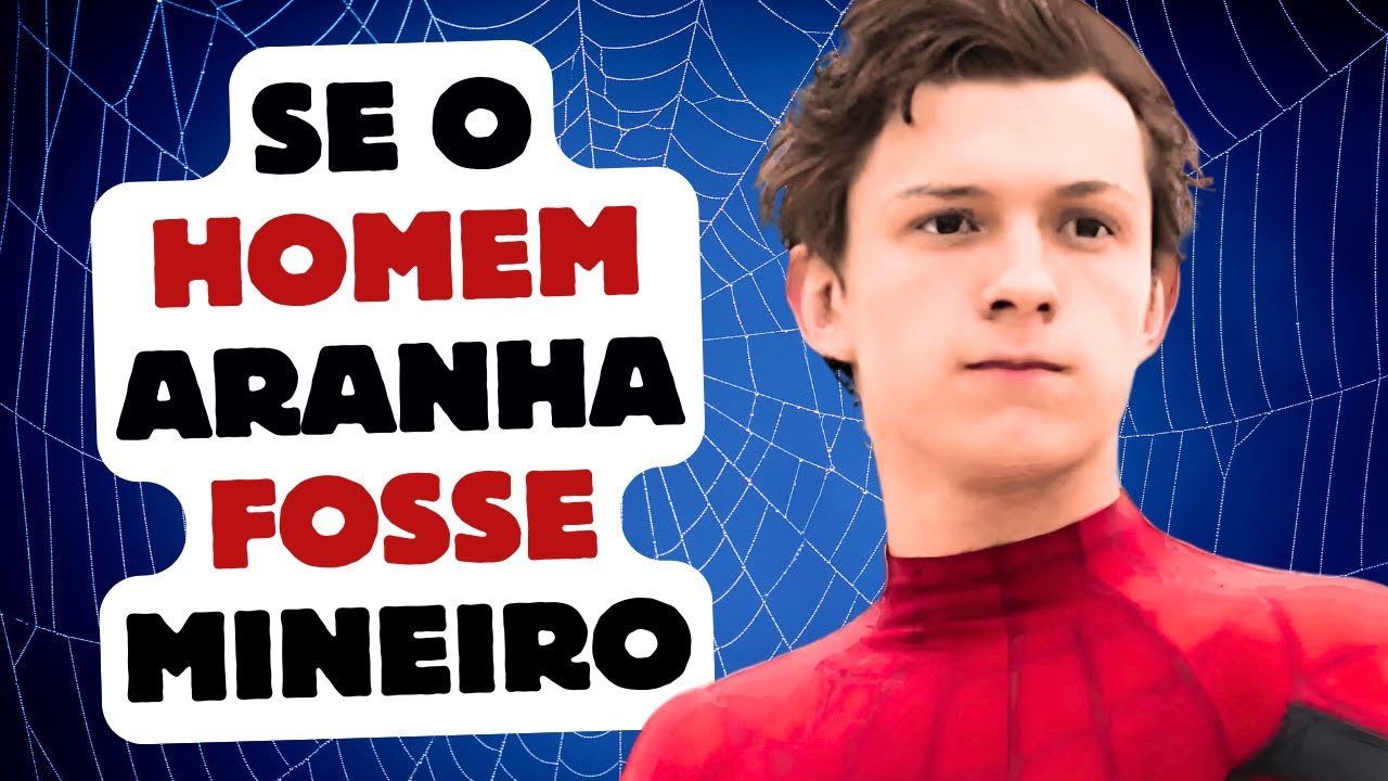 Se o Homem Aranha fosse mineiro
