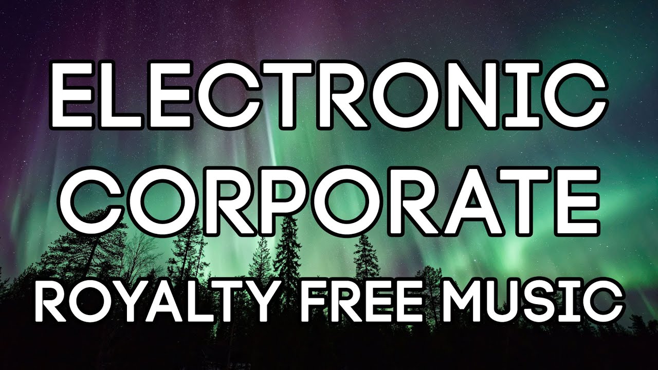 Harmony of the North | Moody Electronic Corporate Pop | Royalty Free Music