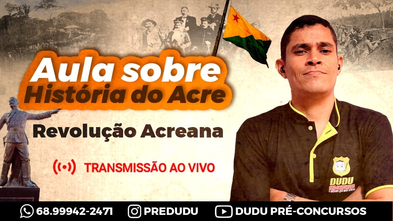 AULA SOBRE HISTÓRIA DO ACRE - COM O PROFESSOR LEANDRO