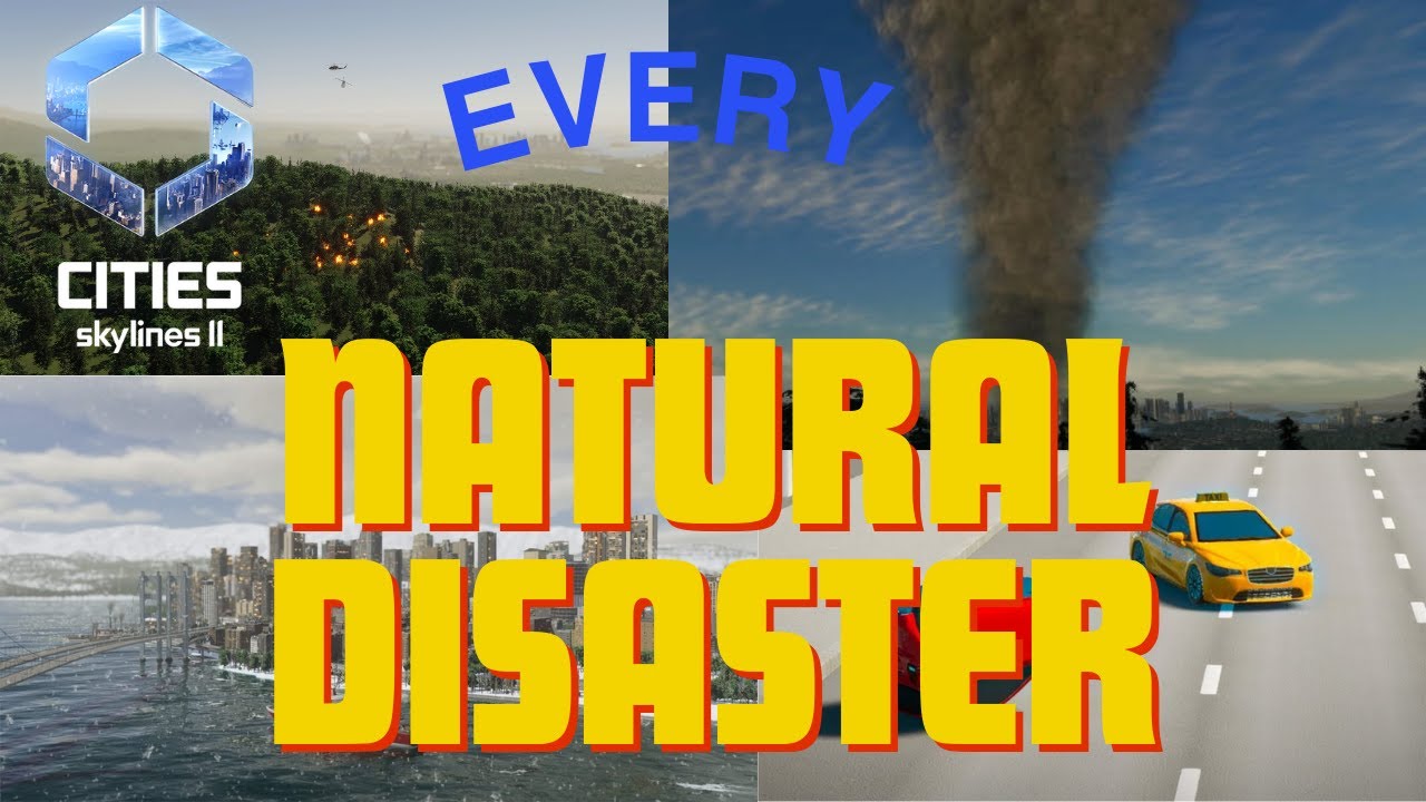 Every natural disaster for Cities: Skylines 2!