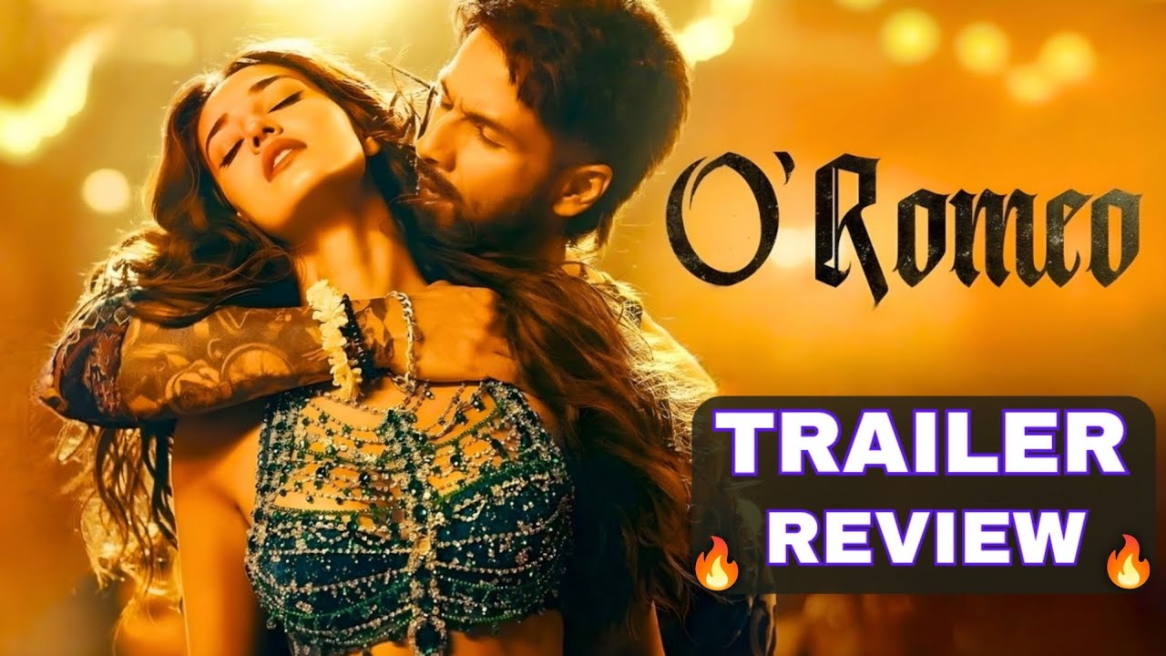 O’Romeo Trailer Review 🔥