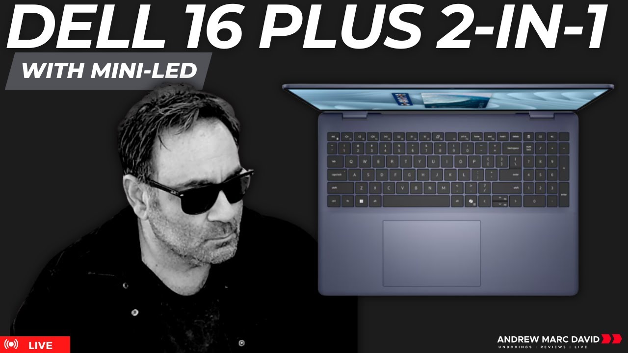Мировая премьера — Dell 16 Plus 2-в-1 (2025) — распаковка и тестирование в режиме реального времени