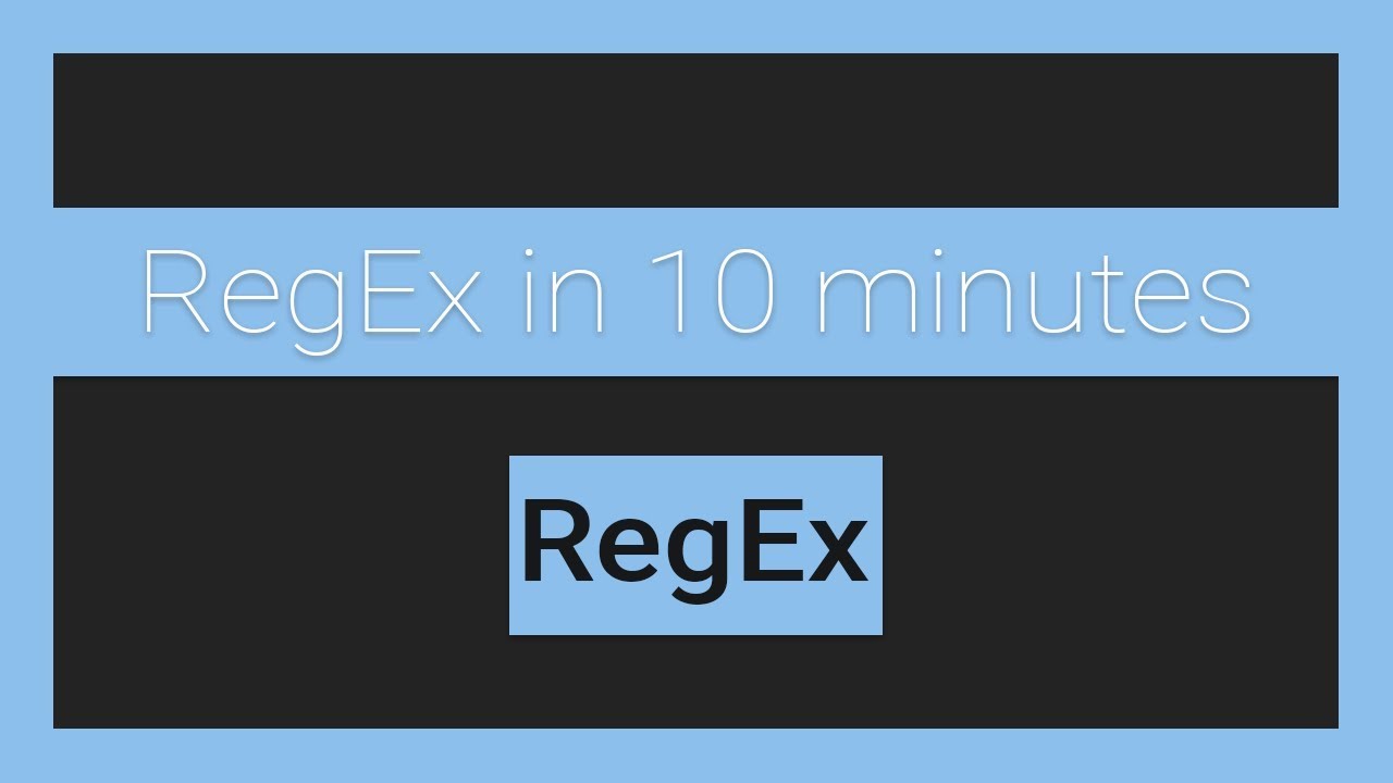 Regular Expressions in under 10 minutes