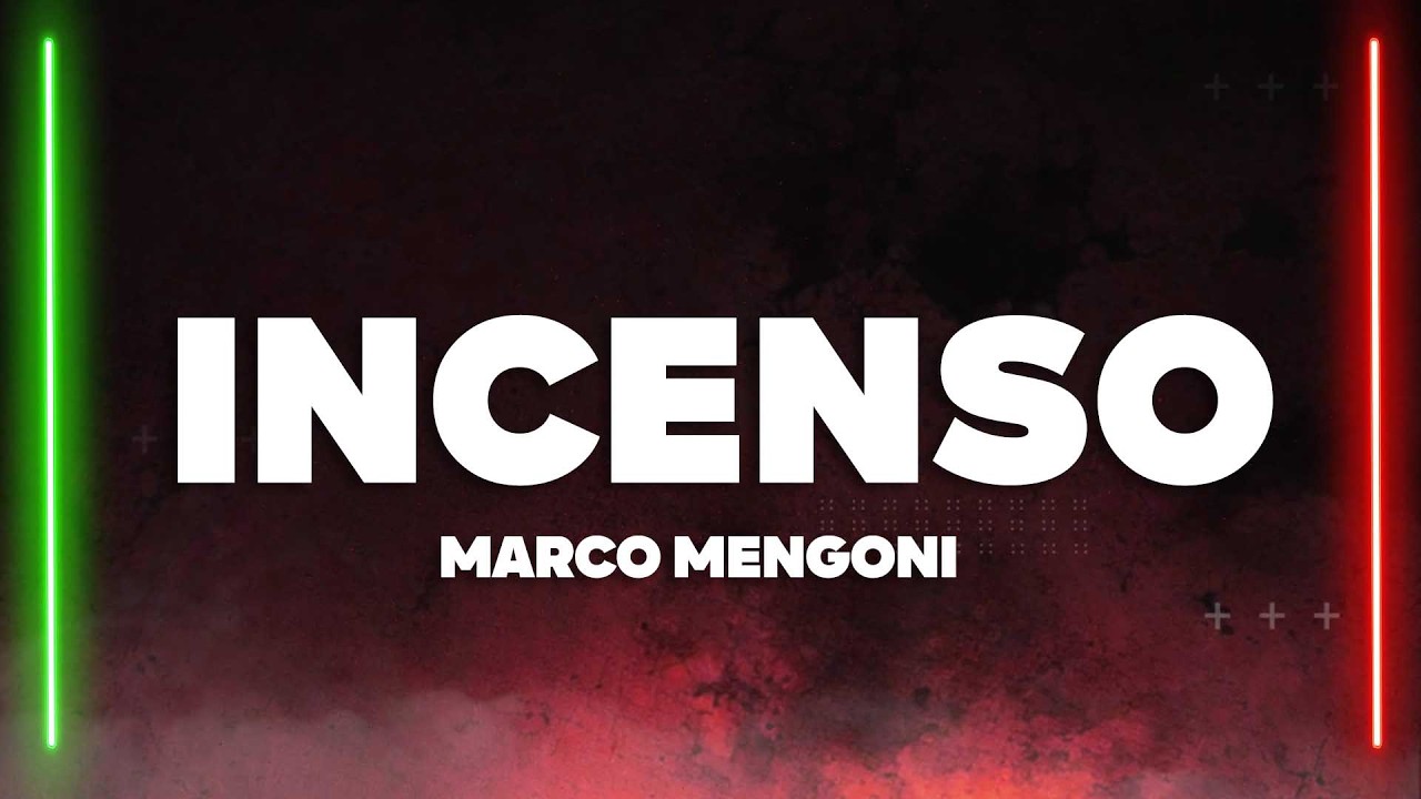 Marco Mengoni - Incenso (Testo/Lyrics)