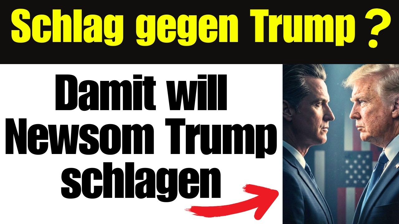 So will Newsom Trump schlagen