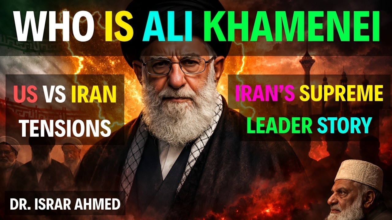 US vs Iran Tensions | Who Is Ali Khamenei? Iran’s Supreme Leader Story | Dr. Israr Ahmed