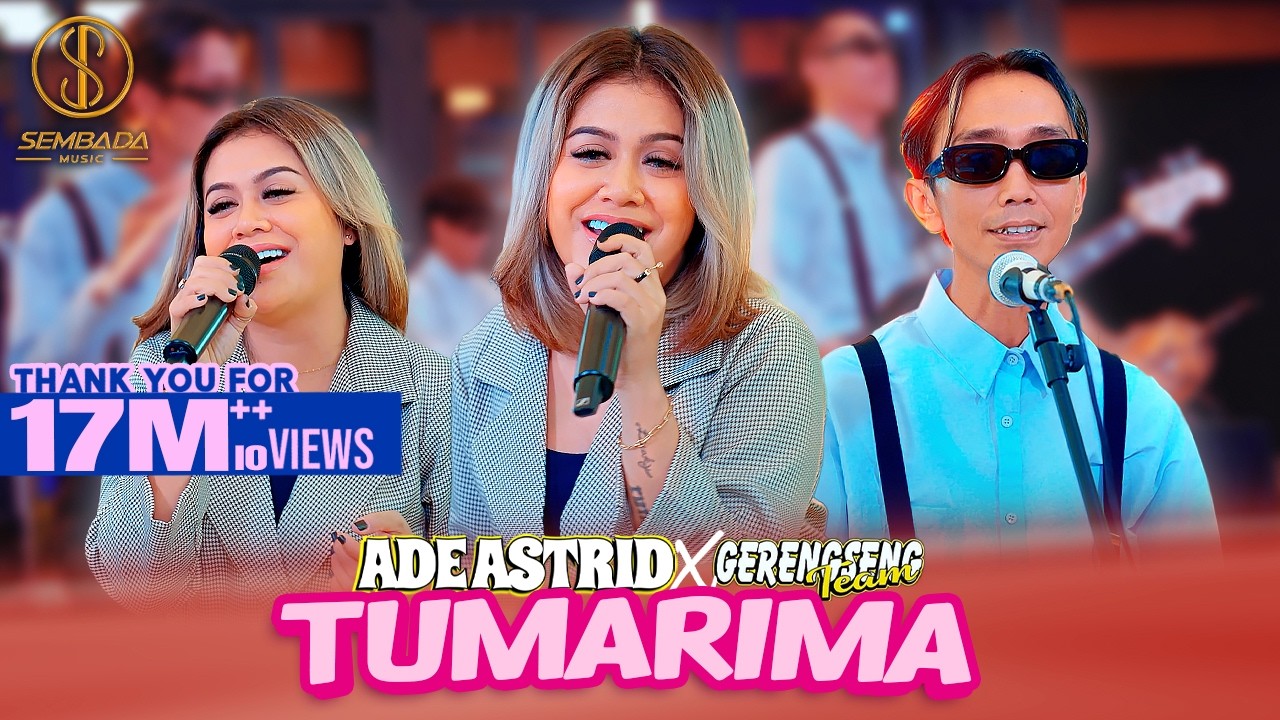 TUMARIMA - ADE ASTRID X GERENGSENG TEAM | KURING JEUNG ANJEUN LAIN JODONA (OFFICIAL MUSIC VIDEO)