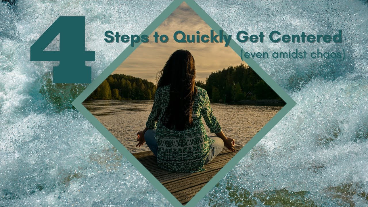 Anxiety Antidote Session 31 | 4 Steps to Quickly Get Centered (Even Amidst Chaos)