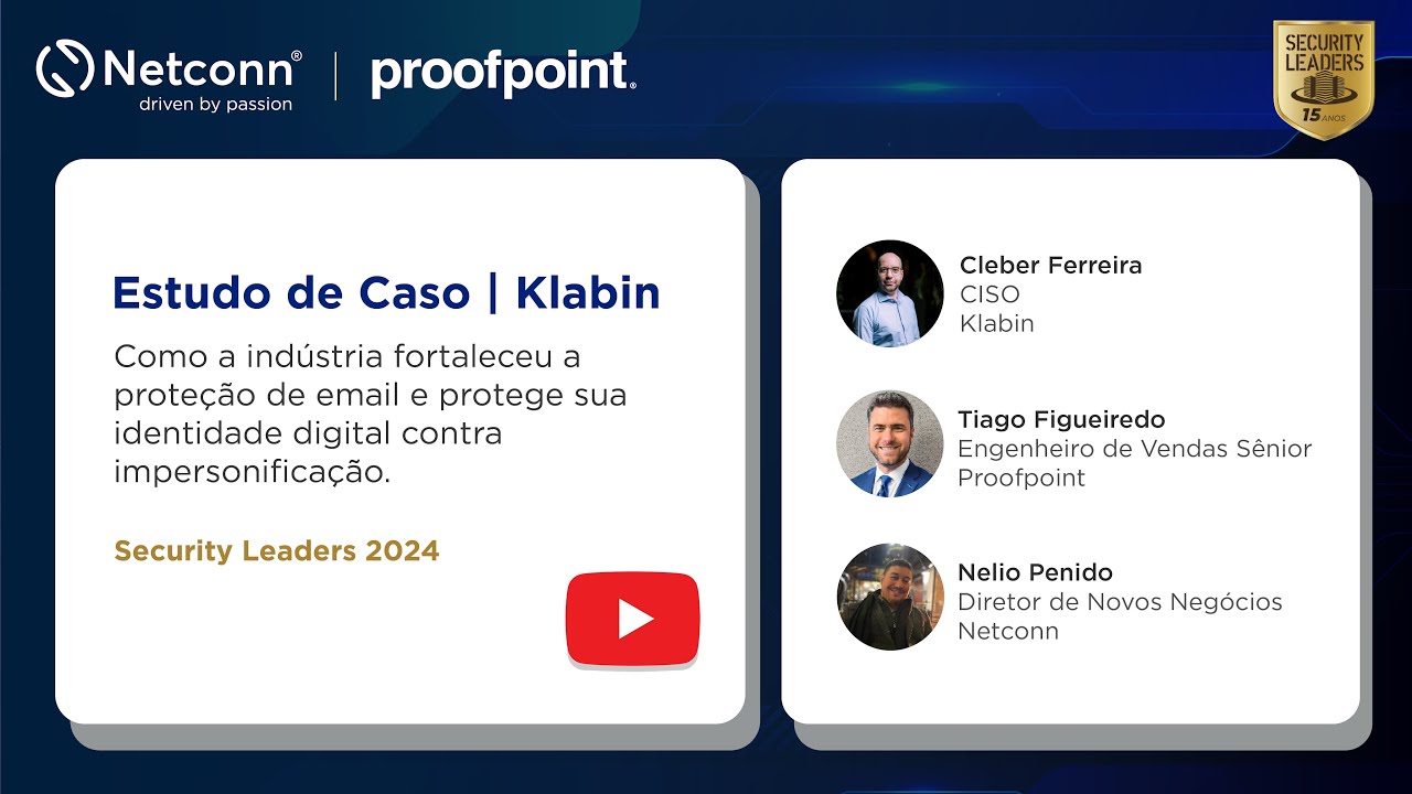 [Security Leaders] Estudo de Caso com a Klabin | Cleber Ferreira, Nelio Penido, Tiago Figueiredo.