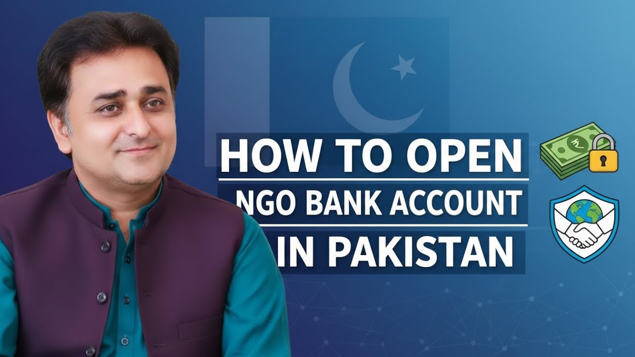 How to Open an NGO Bank Account in Pakistan | Step-by-Step Guide