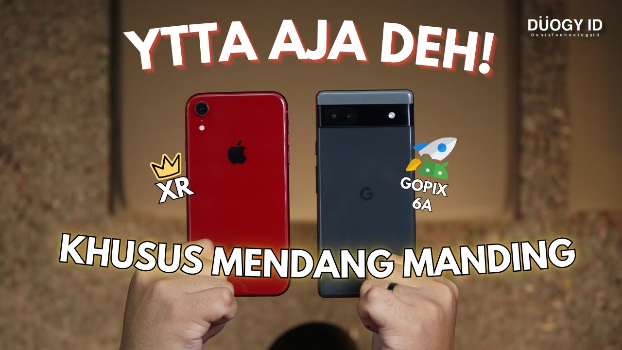 YTTA aja deh, Khusus kaum mendang mending! - Review Versus iPhone XR VS Google Pixel 6a 2024