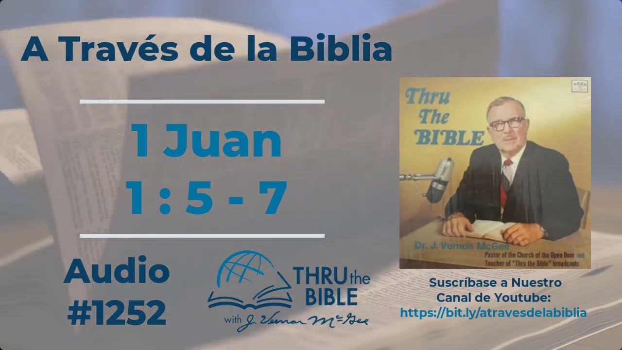 1 Juan 1 : 5 - 7 #1252 J Vernon McGee #1Juan