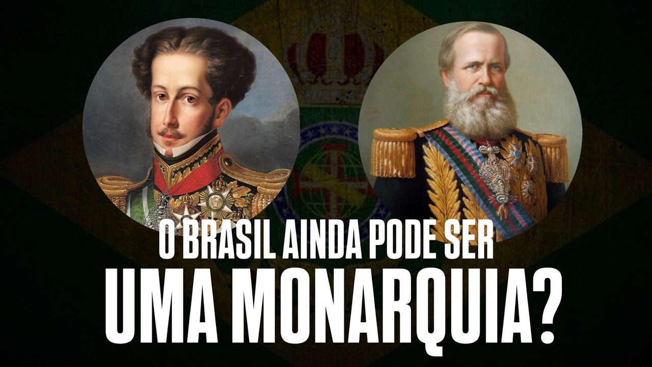 O BRASIL AINDA PODE SER UMA MONARQUIA?