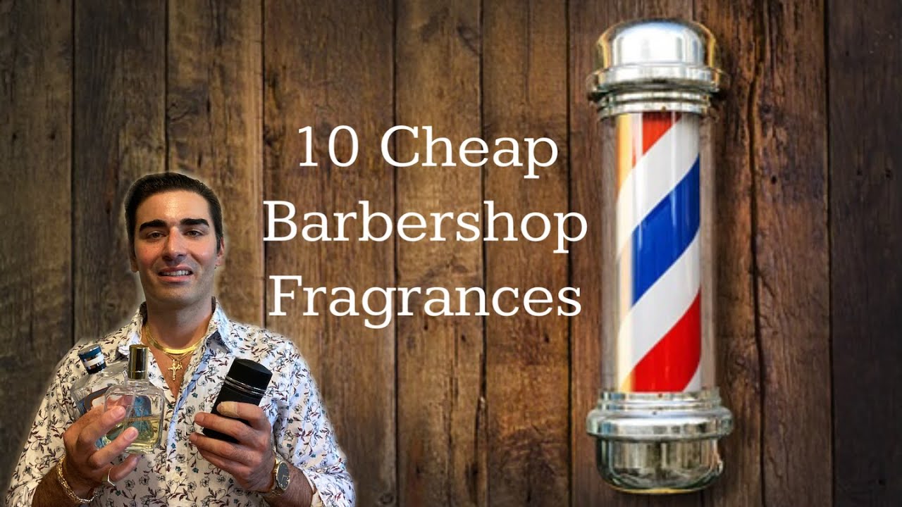 10 Cheap Barbershop Style Fragrances