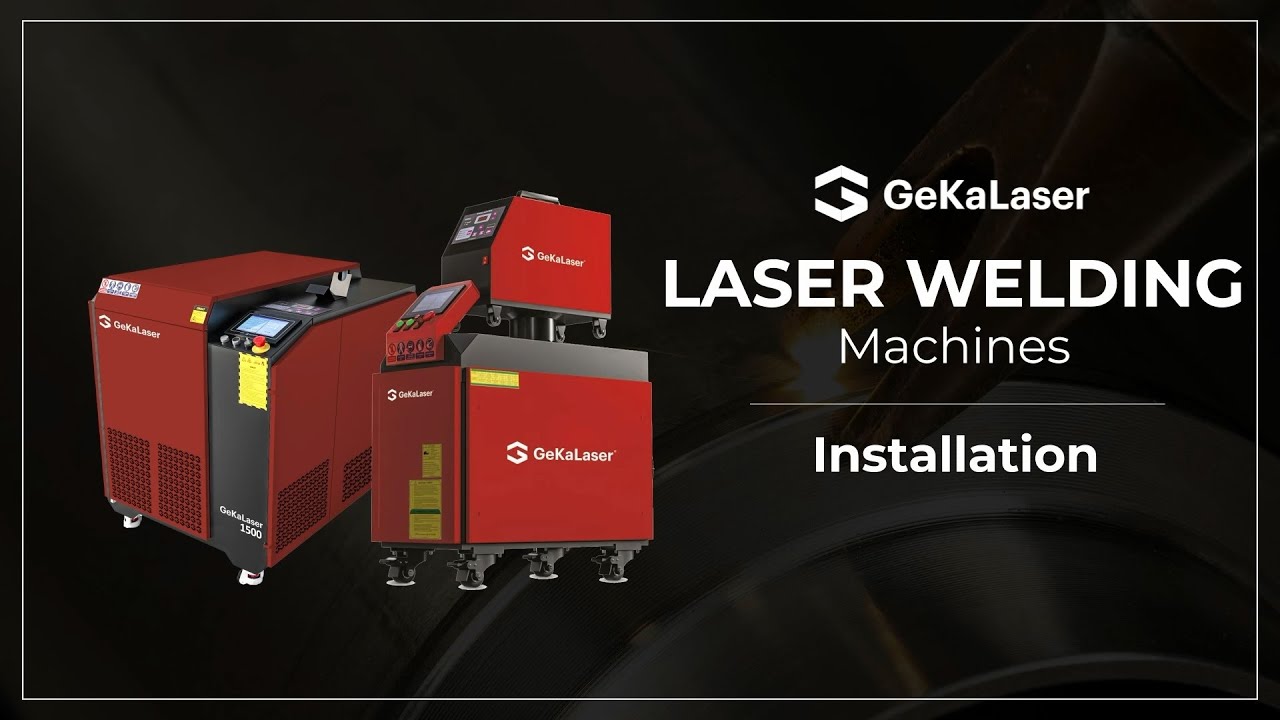GeKaLaser Laser Welding Machine | Usage and Installation