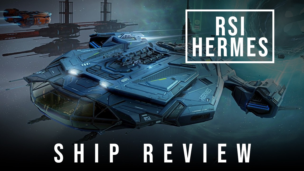 Star Citizen | RSI Hermes - Ship Review