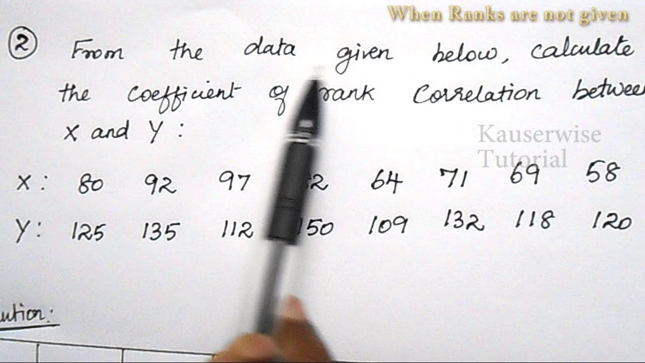 Rank Correlation [When] Ranks are given||not given||Equal Ranks are given||in Statistics