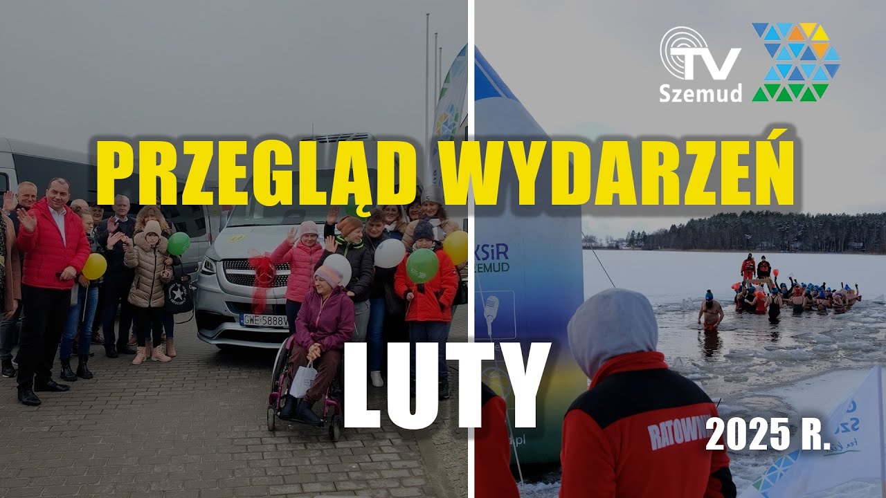 Luty 2025 r. Gmina Szemud okiem kamery TV Szemud.