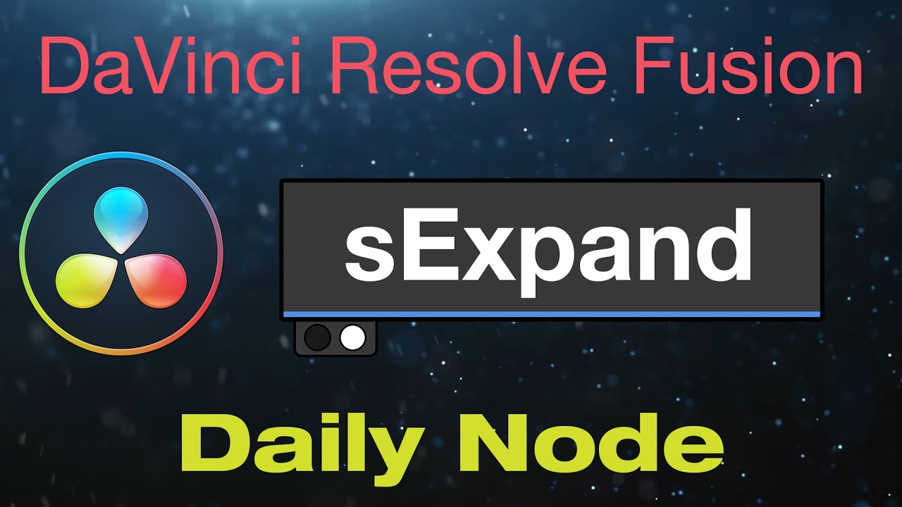 DaVinci Resolve Fusion sExpand Node