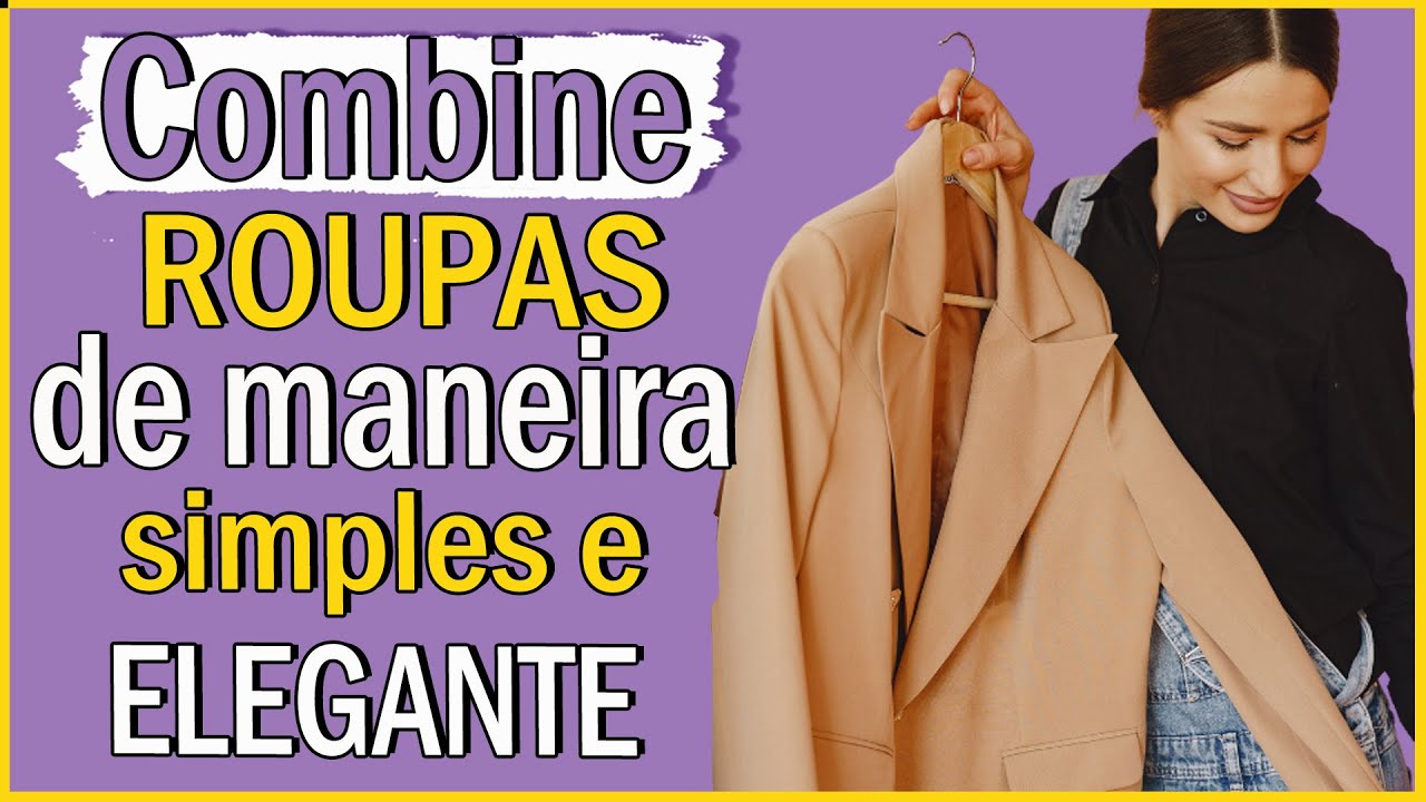 Aprenda a combinar roupas de uma forma ÚNICA I Lê Oliveira cruz