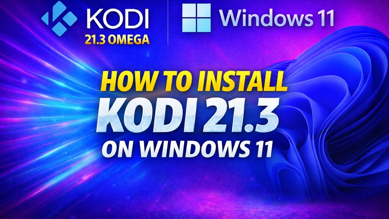 How to Install Kodi 21.3 Omega on Windows 11/ PC | Step-by-Step (2026)