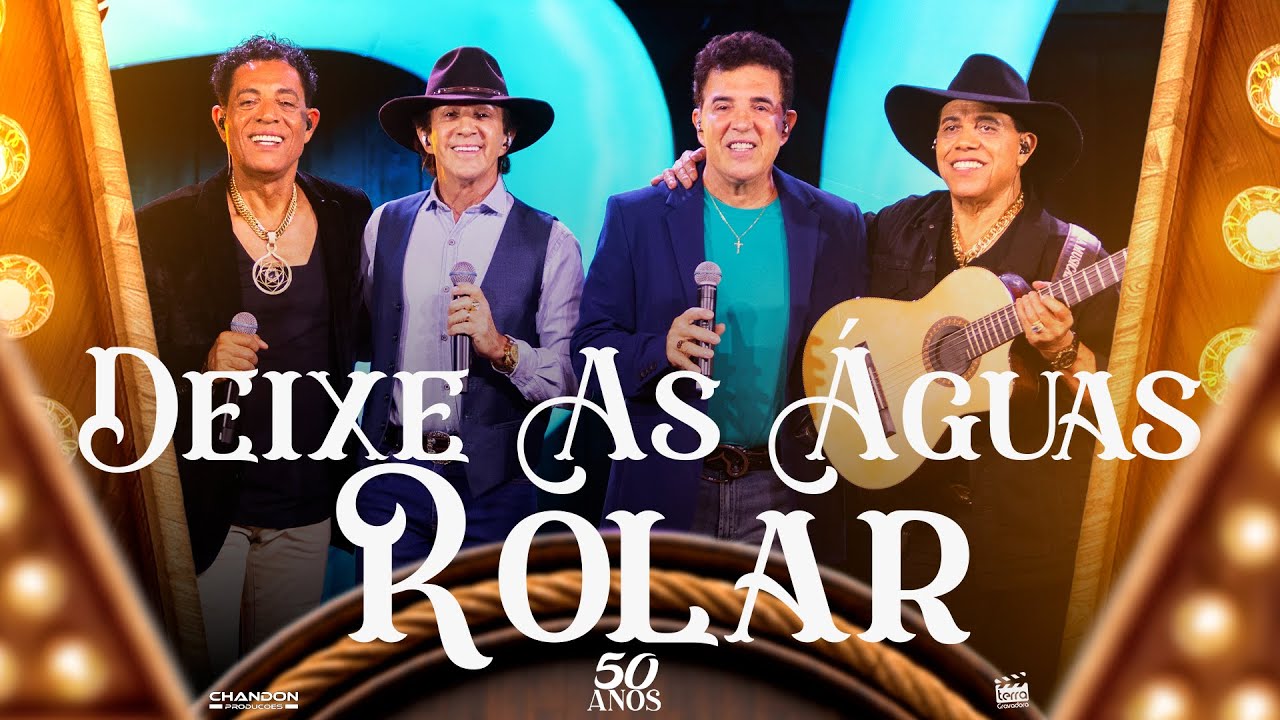 André e Andrade part. @dipaulloepaulinooficial - DEIXE AS ÁGUAS ROLAR (DVD 50 Anos)