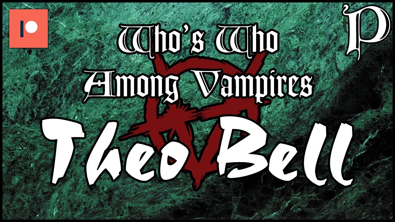 Vampire: The Masquerade - Who's Who - Theo Bell