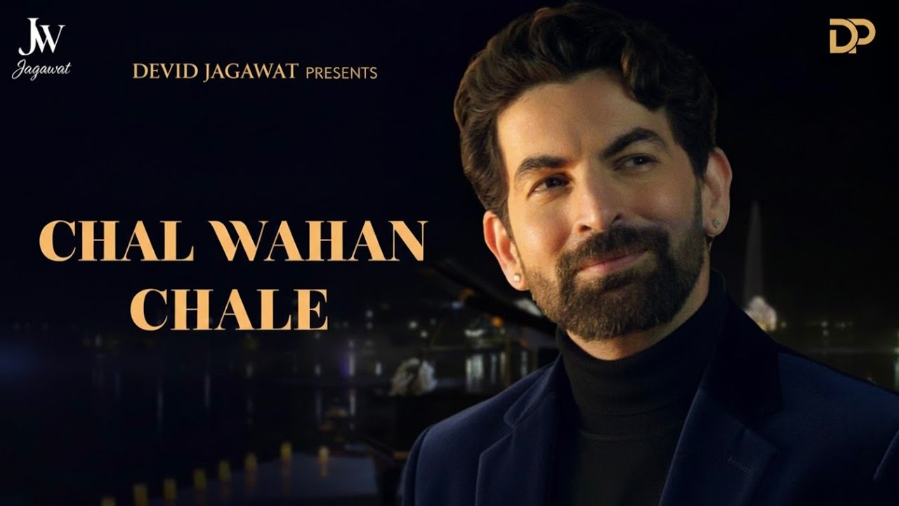 New Song 2025 | Chal Wahan Chale | Neil Nitin Mukesh, Shaan, Akshay Menon | New Hindi Song