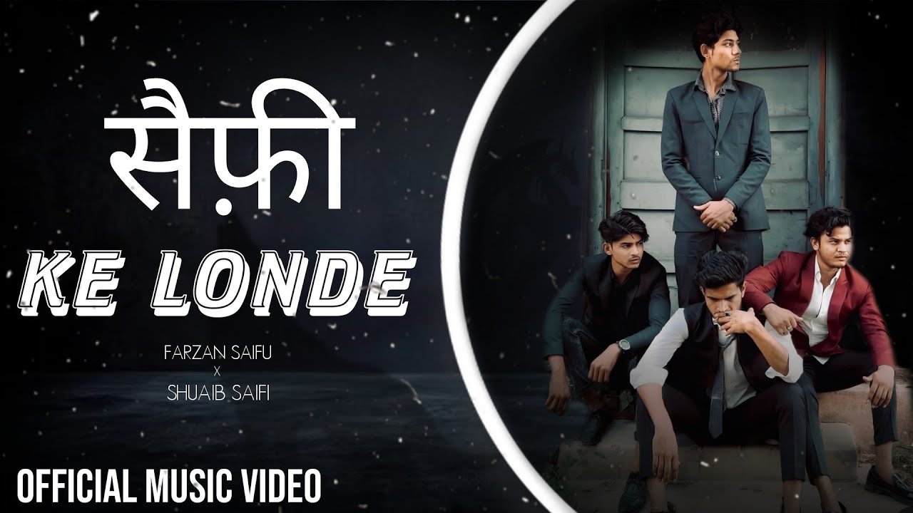 Saifi Ke Londe | Official Music Video| Farzan Saifu x Shuaib Saifi | Saifi Song 2025