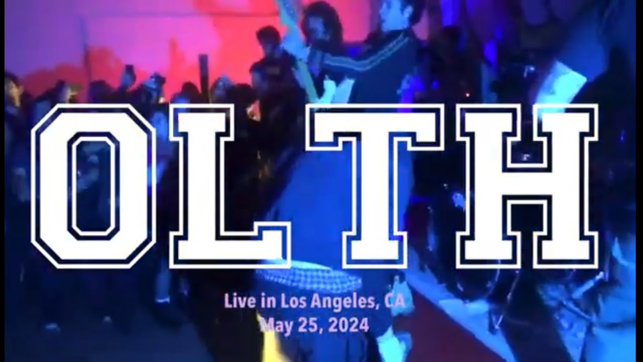 OLTH live in Los Angeles 2024