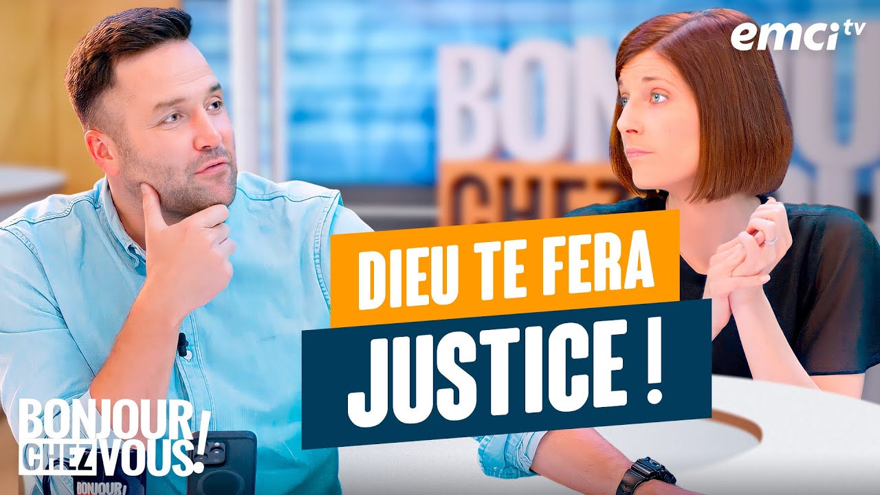 Dieu te fera justice ! - Bonjour chez vous !