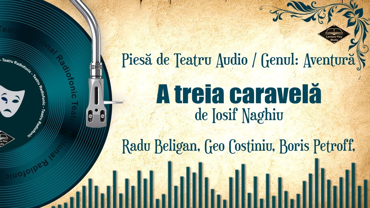 A treia caravelă - de Iosif Naghiu | Teatru pe Vinil