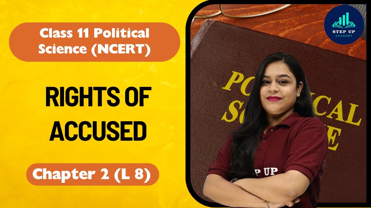 Rights of Accused - Rights in the Indian Constitution Chapter 2 (L 8) | Class 11 Political Science