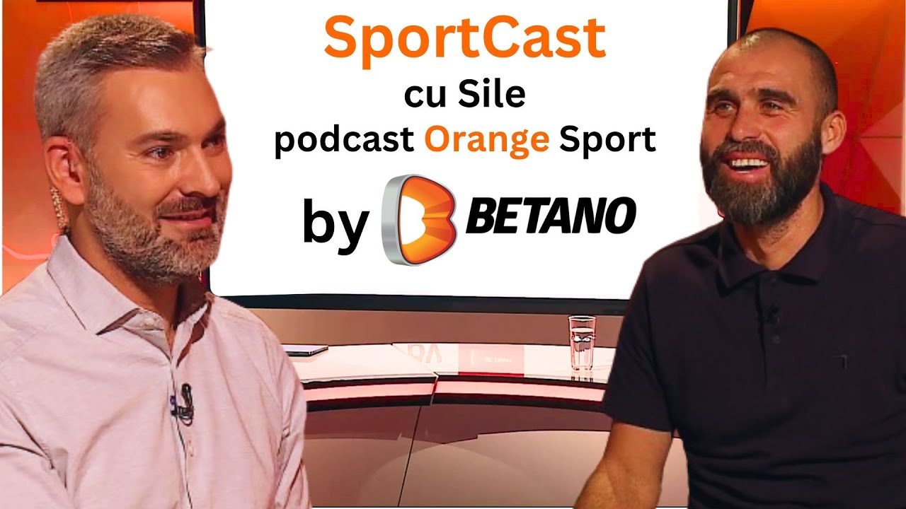 Vasile Maftei, invitat la SportCast cu Sile. Podcast Orange Sport #30